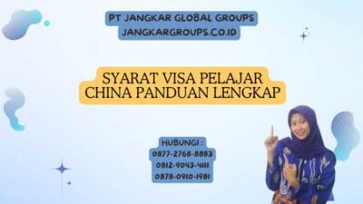 Syarat Visa Pelajar China Panduan Lengkap