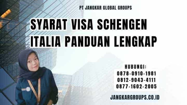 Syarat Visa Schengen Italia Panduan Lengkap