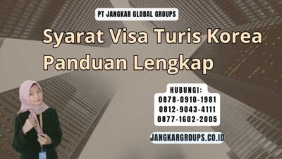 Syarat Visa Turis Korea Panduan Lengkap
