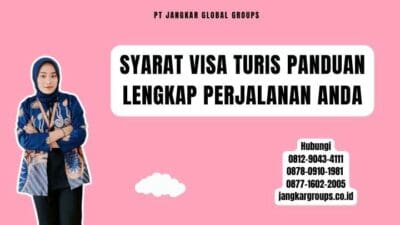 Syarat Visa Turis Panduan Lengkap Perjalanan Anda