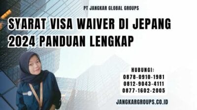 Syarat Visa Waiver Di Jepang 2024 Panduan Lengkap