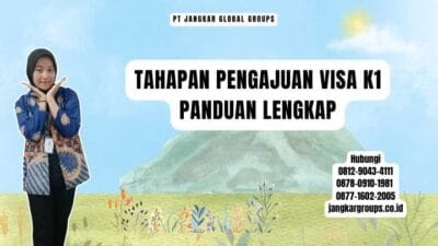Tahapan Pengajuan Visa K1 Panduan Lengkap