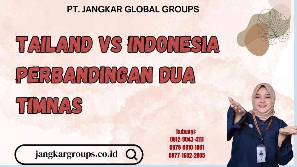 Tailand Vs Indonesia Perbandingan Dua Timnas