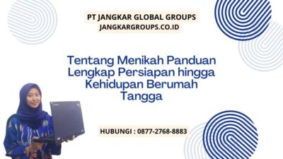 Tentang Menikah Panduan Lengkap Persiapan hingga Kehidupan Berumah Tangga