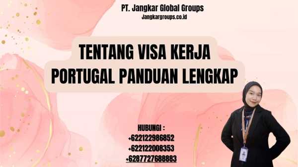 Tentang Visa Kerja Portugal Panduan Lengkap