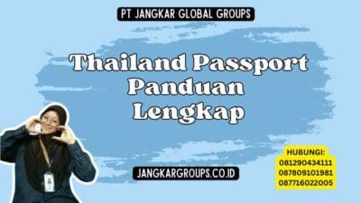 Thailand Passport Panduan Lengkap