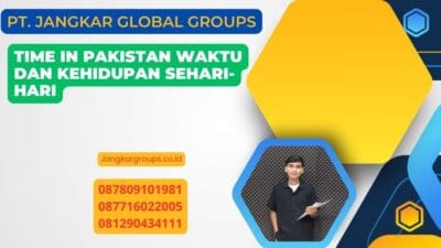 Time In Pakistan Waktu dan Kehidupan Sehari-hari