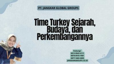 Time Turkey Sejarah, Budaya, dan Perkembangannya