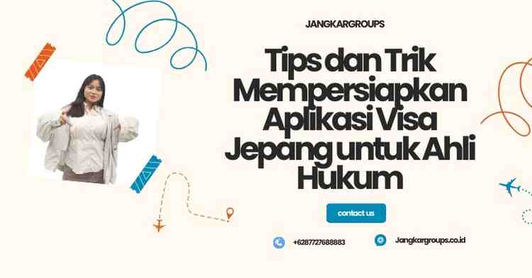 Tips dan Trik Mempersiapkan Aplikasi Visa Jepang untuk Ahli Hukum
