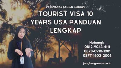 Tourist Visa 10 Years Usa Panduan Lengkap