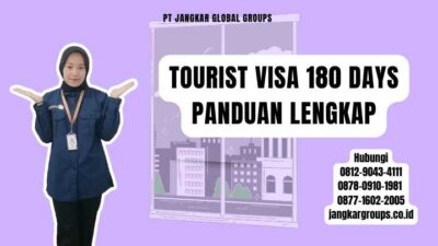 Tourist Visa 180 Days Panduan Lengkap