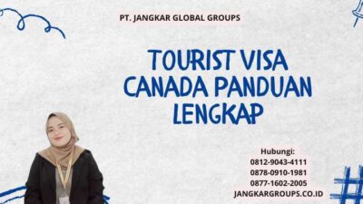 Tourist Visa Canada Panduan Lengkap