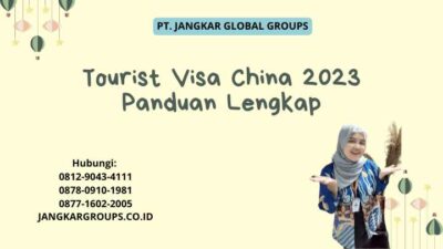 Tourist Visa China 2023 Panduan Lengkap