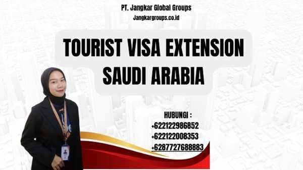 Tourist Visa Extension Saudi Arabia