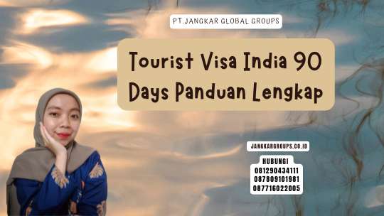 Tourist Visa India 90 Days Panduan Lengkap