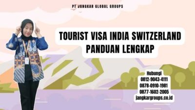 Tourist Visa India Switzerland Panduan Lengkap