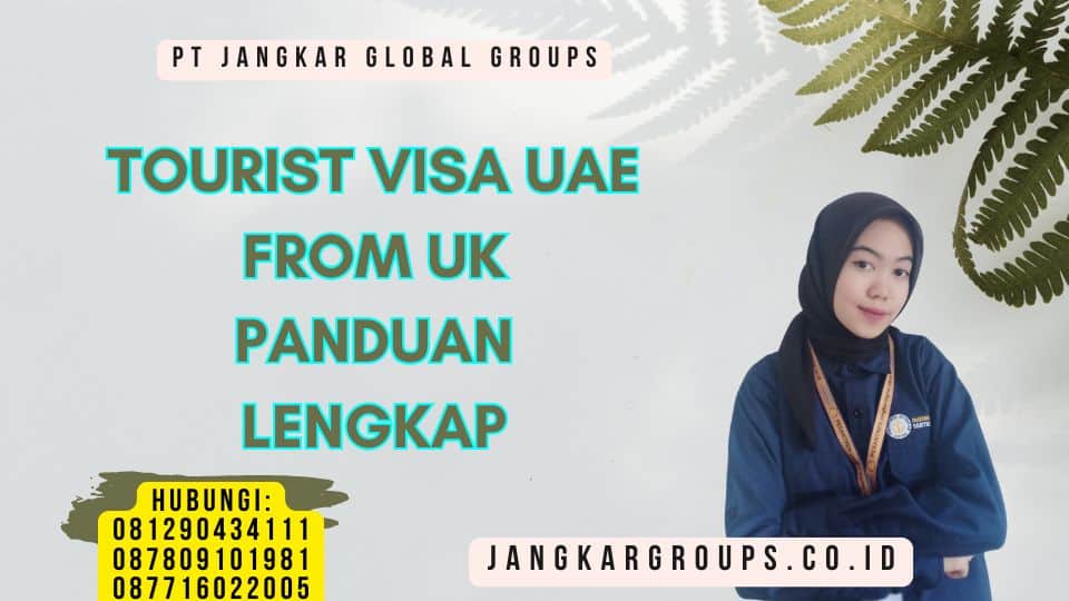 Tourist Visa UAE From UK Panduan Lengkap