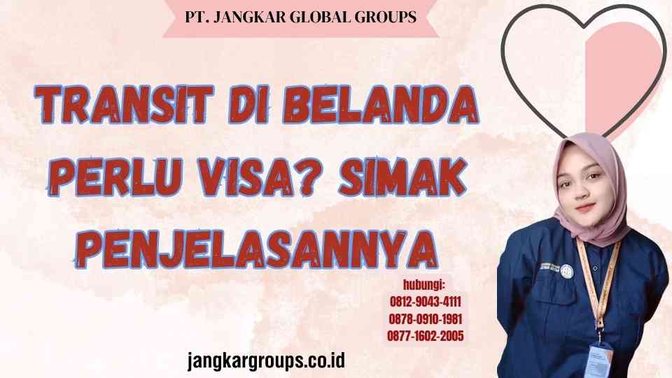 Transit Di Belanda Perlu Visa Simak Penjelasannya