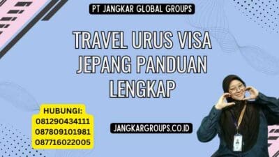Travel Urus Visa Jepang Panduan Lengkap