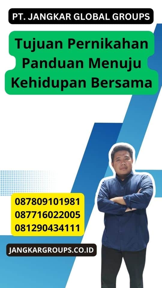 Tujuan Pernikahan Panduan Menuju Kehidupan Bersama