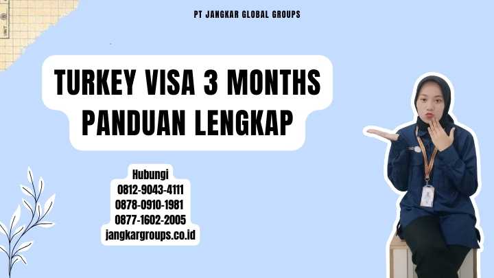 Turkey Visa 3 Months Panduan Lengkap