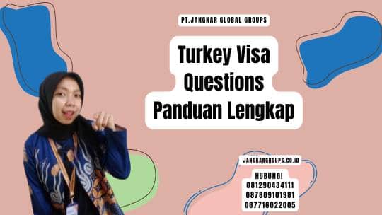 Turkey Visa Questions Panduan Lengkap
