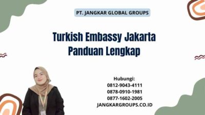Turkish Embassy Jakarta Panduan Lengkap