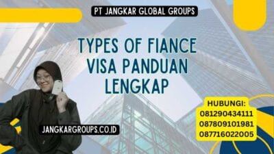 Types Of Fiance Visa Panduan Lengkap