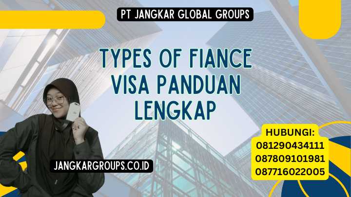 Types Of Fiance Visa Panduan Lengkap