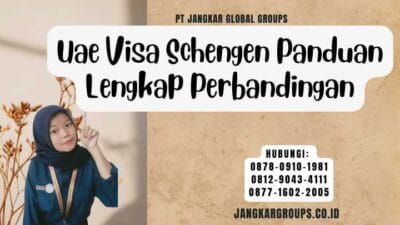 Uae Visa Schengen Panduan Lengkap Perbandingan