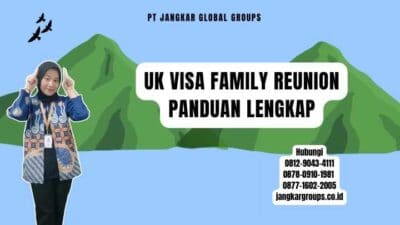Uk Visa Family Reunion Panduan Lengkap