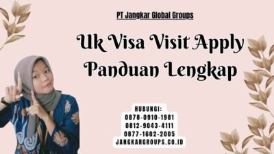 Uk Visa Visit Apply Panduan Lengkap