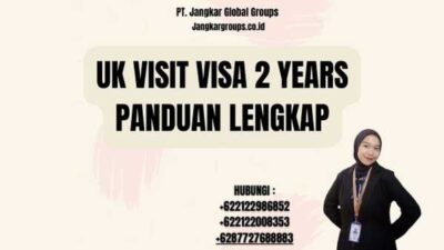 Uk Visit Visa 2 Years Panduan Lengkap