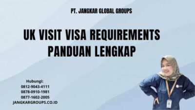 Uk Visit Visa Requirements Panduan Lengkap