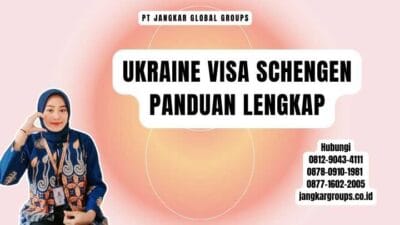 Ukraine Visa Schengen Panduan Lengkap