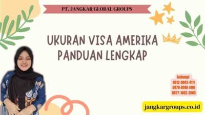 Ukuran Visa Amerika Panduan Lengkap