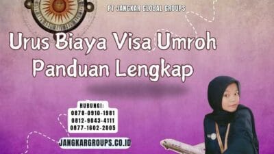 Urus Biaya Visa Umroh Panduan Lengkap