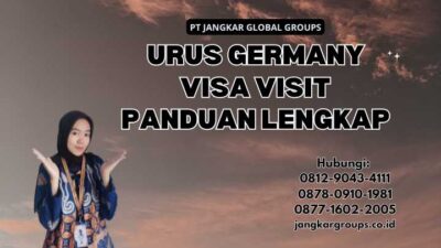 Urus Germany Visa Visit Panduan Lengkap