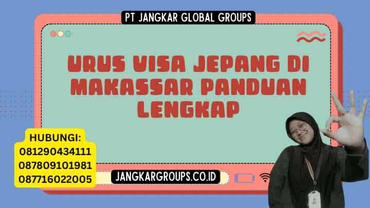 Urus Visa Jepang Di Makassar Panduan Lengkap