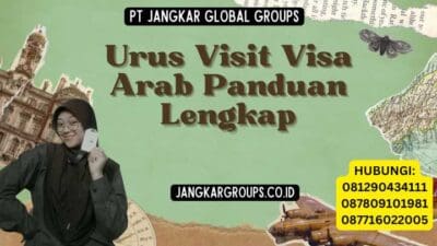 Urus Visit Visa Arab Panduan Lengkap