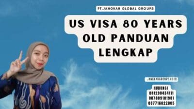 Us Visa 80 Years Old Panduan Lengkap