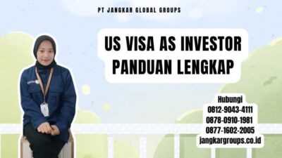 Us Visa As Investor Panduan Lengkap