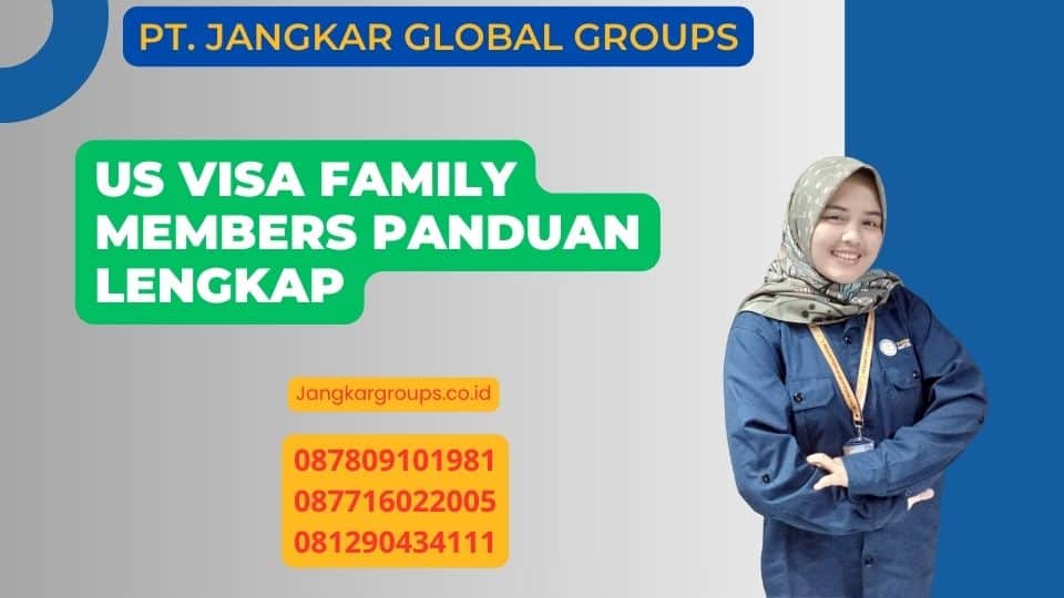 Us Visa Family Members Panduan Lengkap