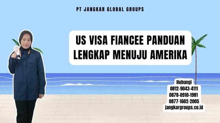 Us Visa Fiancee Panduan Lengkap Menuju Amerika