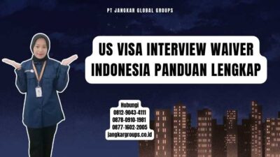 Us Visa Interview Waiver Indonesia Panduan Lengkap