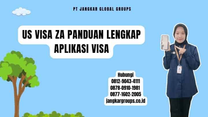 Us Visa ZA Panduan Lengkap Aplikasi Visa