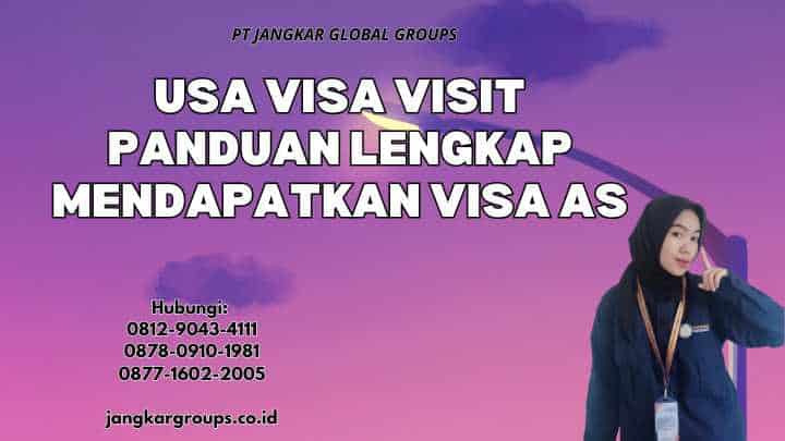 Usa Visa Visit Panduan Lengkap Mendapatkan Visa AS