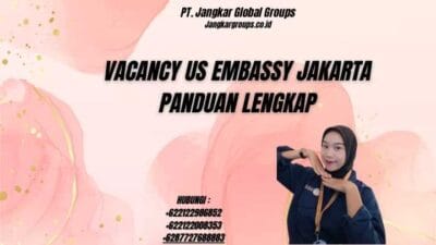 Vacancy Us Embassy Jakarta Panduan Lengkap