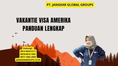 Vakantie Visa Amerika Panduan Lengkap