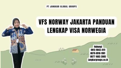 Vfs Norway Jakarta Panduan Lengkap Visa Norwegia